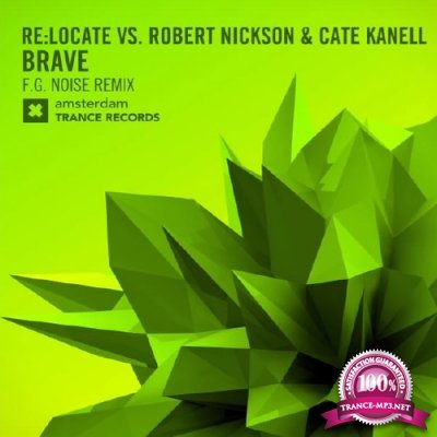 Relocate Vs Robert Nickson & Cate Kanell - Brave (F.G. Noise Remix) (2016)