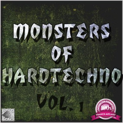 Monsters of Hardtechno, Vol. 1 (Hard Techno Compilation) (2016)