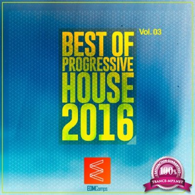 Best of Progressive House 2016, Vol. 03 (2016)