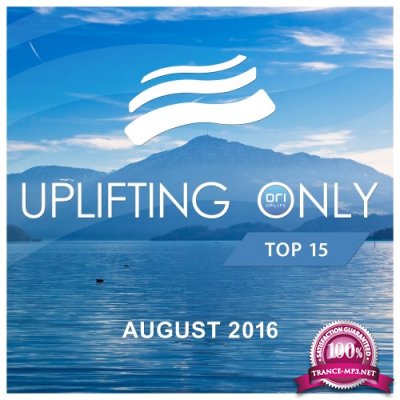 Uplifting Only Top 15: August 2016 (2016)