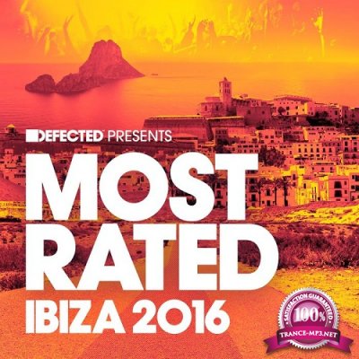  Defected Presents Most Rated Ibiza 2016 (2016)