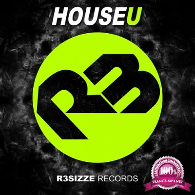 R3sizze Records presents HouseU, Vol. 1 (2016)