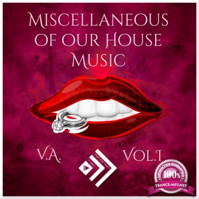 Miscellaneous of Our House Music, Vol. 1 (2016)