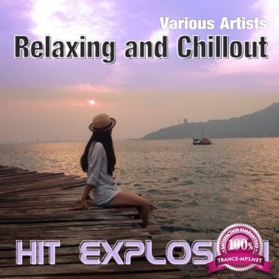Hit Explosion Relaxing & Chillout (2016)