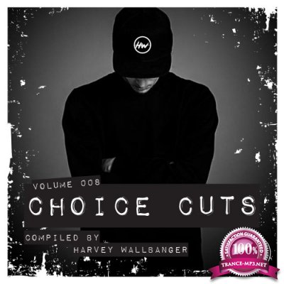 Choice Cuts, Vol. 008 Compiled by Harvey Wallbanger (2016)