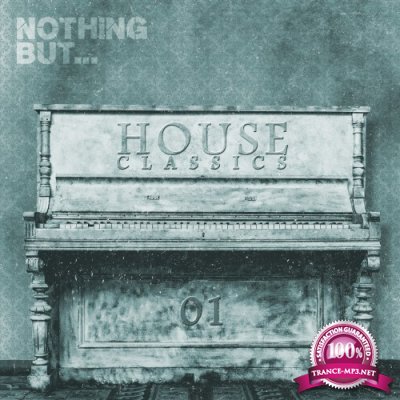 Nothing But... House Classics, Vol. 1 (2016)