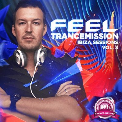 Feel - Trancemission Ibiza Sessions Vol 3 (2016)