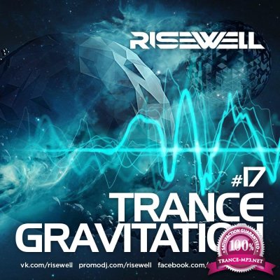Risewell - TranceGravitation #17 (2016)