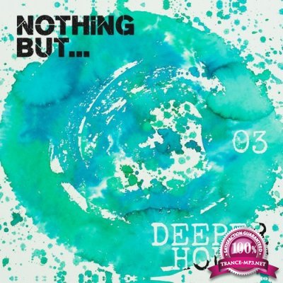 Nothing But... Deeper House Vol 3 (2016)