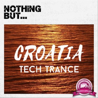 Nothing But... Croatia Tech Trance (2016)