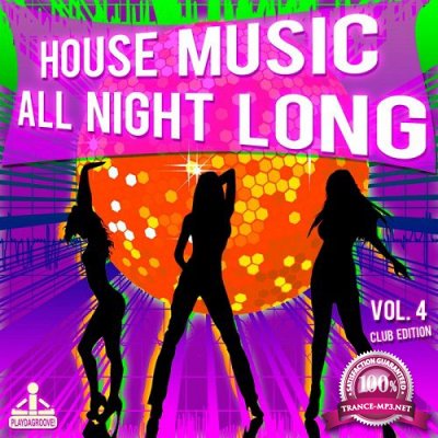 House Music All Night Long Vol.4 (Club Edition) (2016)