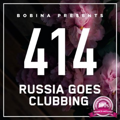 Bobina - Russia Goes Clubbing Radio Show 414 (2016-09-16)