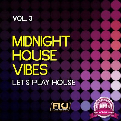 Midnight House Vibes, Vol. 3 (Let's Play House) (2016)