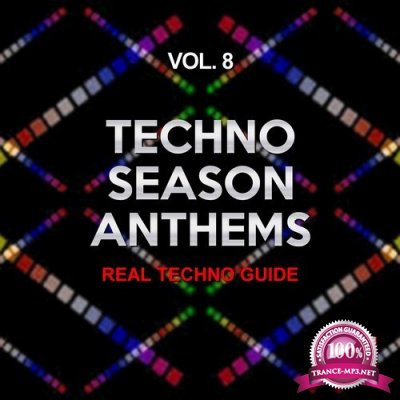Techno Season Anthems, Vol. 8 (Real Techno Guide) (2016)