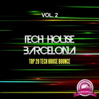 Tech House Barcelona, Vol. 2 (Top 20 Tech House Bounce) (2016)