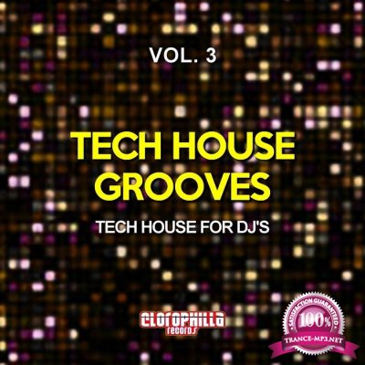 Tech House Grooves, Vol. 3 (Tech House for Dj's) (2016)