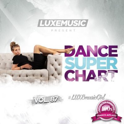 LUXEmusic - Dance Super Chart Vol.87 (2016)
