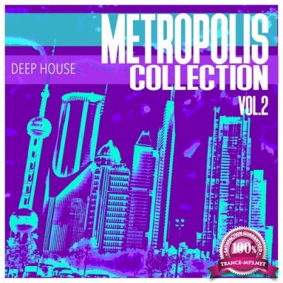 Metropolis Collection, Vol. 2 - Selection of Deep House (2016)
