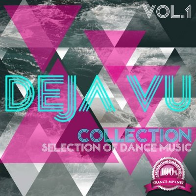 Deja Vu Collection, Vol. 1 - Selection of Dance Music (2016)