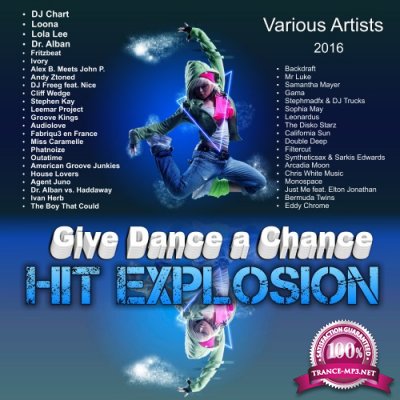 Hit Explosion Give Dance a Chance (2016)