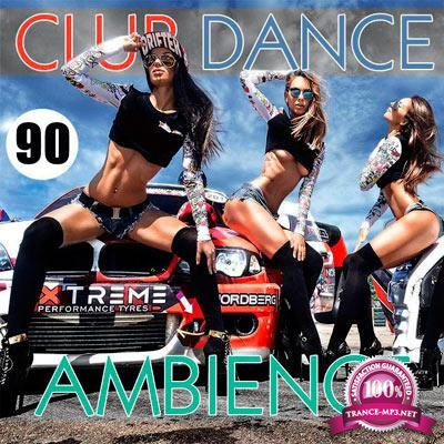 Club Dance Ambience Vol.90 (2016)