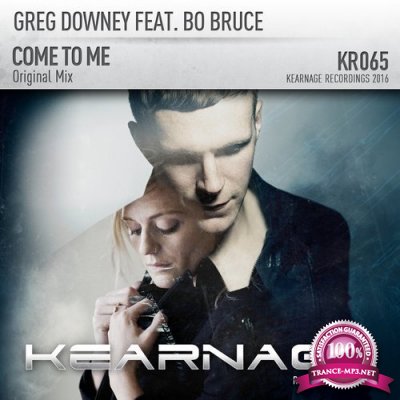 Greg Downey & Bo Bruce - Come To Me (2016)