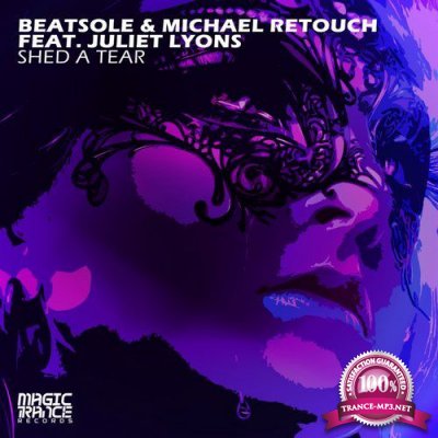 Beatsole & Michael Retouch feat. Juliet Lyons - Shed A Tear (2016)