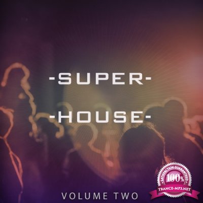 Superhouse, Vol. 2 (Selection of Awesome Club & Beachbar Music) (2016)
