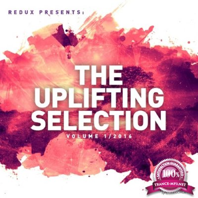 Redux Presents: The Uplifting Selection, Vol.1 (2016)