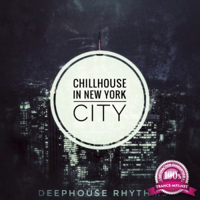 Chillhouse in New York City (Deephouse Rhythms) (2016)