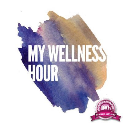 My Wellness Hour, Vol. 1 (Smooth Floating Relaxation Beats) (2016)