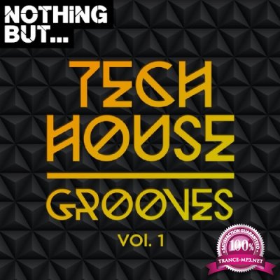 Nothing But... Tech House Grooves, Vol. 1 (2016)