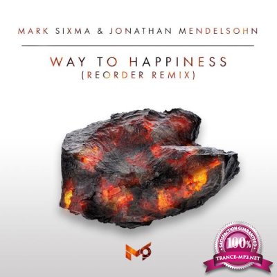 Mark Sixma & Jonathan Mendelsohn - Way To Happiness (Reorder Remix) (2016)