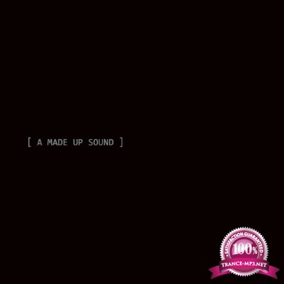 A Made Up Sound - A Made Up Sound (2009-2016) (2016)