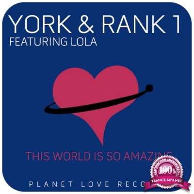 York & Rank 1 Ft. Lola - This world is So Amazing (Remixes) (2016)