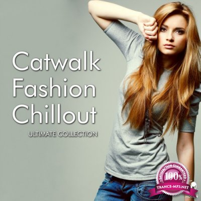 Catwalk Fashion Chillout - Ultimate Collection (2016)