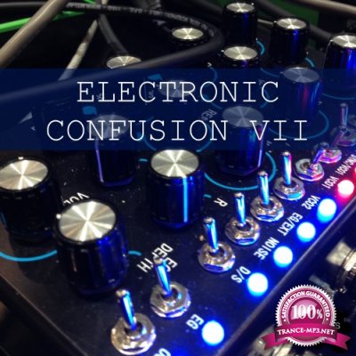 Electronic Confusion VII (2016)