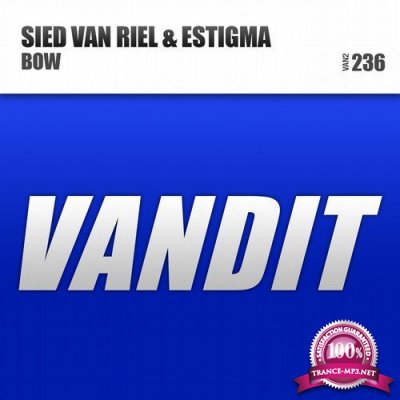 Sied Van Riel & Estigma - Bow (2016)