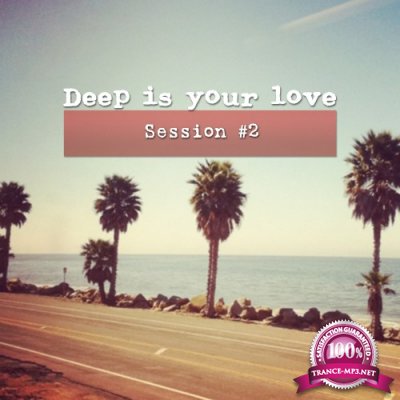 Deep Is Your Love, Session 2 (2016)