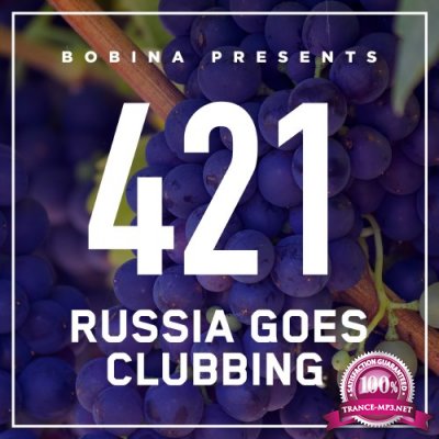 Bobina pres. Russia Goes Clubbing 421 (2016-11-05)
