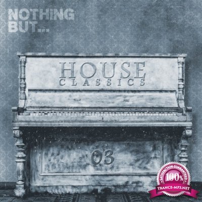Nothing But... House Classics, Vol. 3 (2016)