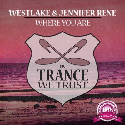 Westlake & Jennifer Rene - Where You Are (2016)