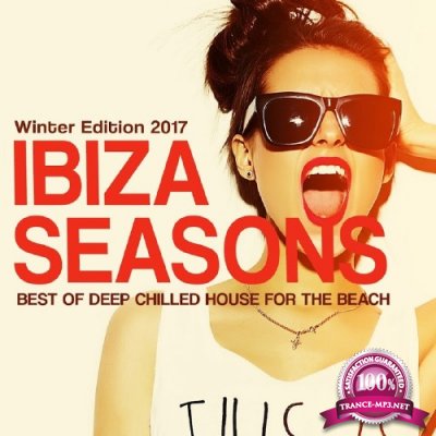 Ibiza Seasons, Winter Edition 2017 (Best Of Deep Chilled House) (2016)