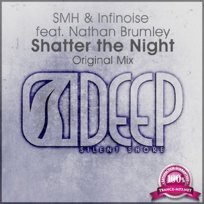 Smh & Infinoise & Nathan Brumley - Shatter The Night (2016)