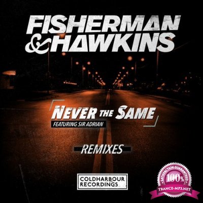Fisherman & Hawkins & Sir Adrian - Never The Same (Remixes) (2016)