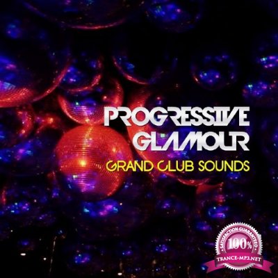 Progressive Glamour (Grand Club Sounds) (2016)