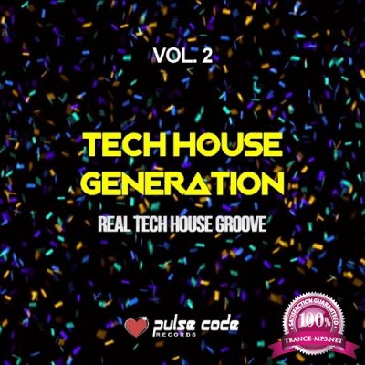 Tech House Generation, Vol. 2 (Real Tech House Groove) (2016)