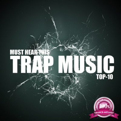 Must Hear This Trap Music TOP-10 (2016)