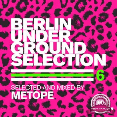 Berlin Underground Selection, Vol. 6 (Selected and Mixed by Metope) (2016)