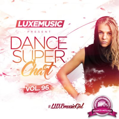 LUXEmusic - Dance Super Chart Vol.96 (2016)
